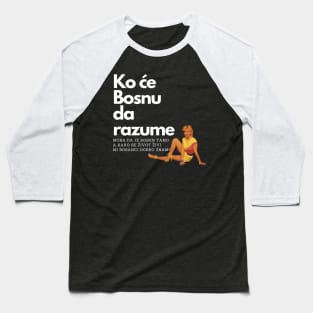 Mi Bosanci dobro znamo Baseball T-Shirt